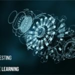 Smart Testing in the Age of Machine Learning