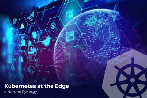 Kubernetes at the Edge – a Natural Synergy