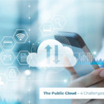 The Public Cloud – 4 Challenges to Overcome