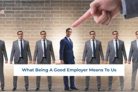 What Being A Good Employer Means To Us