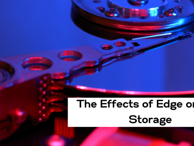 The Effects of Edge on Data Storage