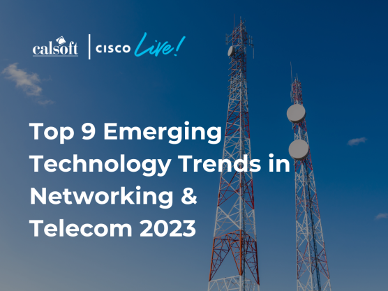 Top 9 Emerging Technology Trends in Networking & Telecom 2023