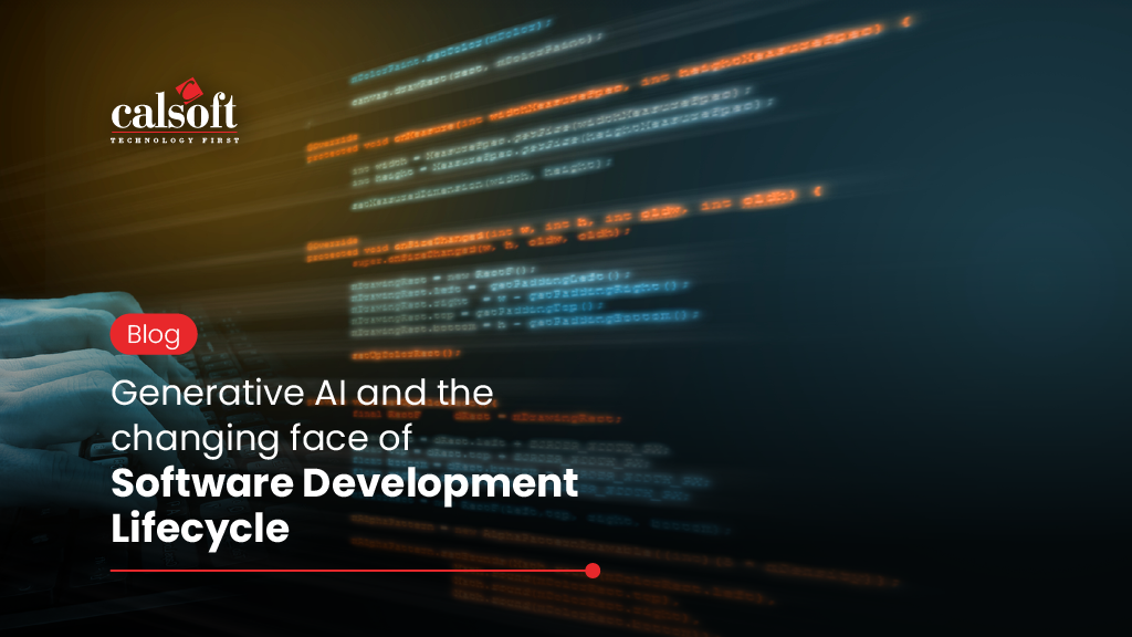 Generative AI and the changing face of Software Development Lifecycle