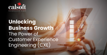 Unlocking Business Growth: The Power of Customer Experience Engineering (CXE)