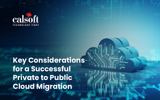 Key Considerations for a Successful Private to Public Cloud Migration