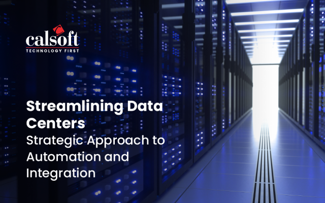 Streamlining Data Centers Strategic Approach to Automation and Integration