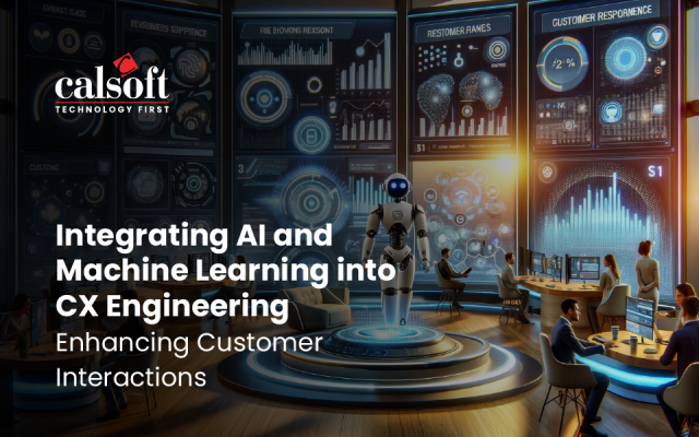 Integrating AI and Machine Learning into CX Engineering Enhancing Customer Interactions