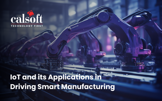 IoT and its Applications in Driving Smart Manufacturing