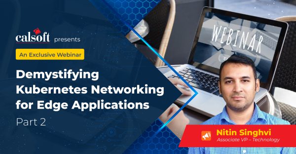Demystifying Kubernetes Networking for Edge Applications Part 2